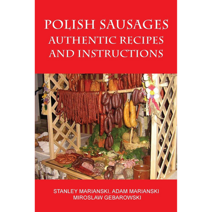 Polish Sausages, Authentic Recipes and Instructions