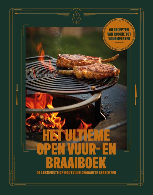 Das ultimative Buch über offenes Feuer und Braai 