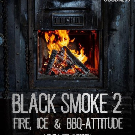 Smokey Goodness Black Smoke 2 Fire, Ice en BBQ Attitude