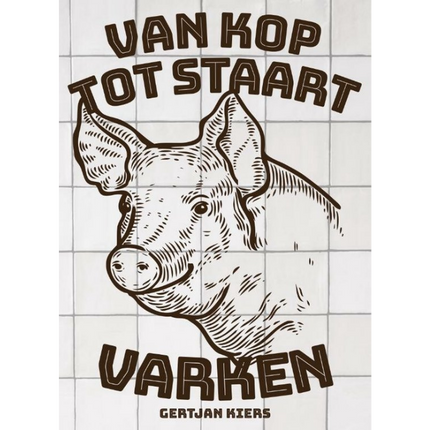 Vuur & Rook Van Kop tot Staart: Varken