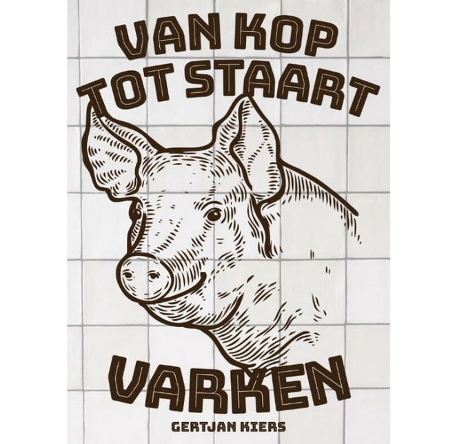 Vuur & Rook Van Kop tot Staart: Varken
